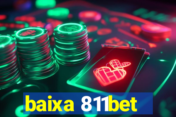 baixa 811bet